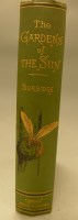 Lot 1027 - BURBRIDGE, F.W., Gardens of the Sun..., London...