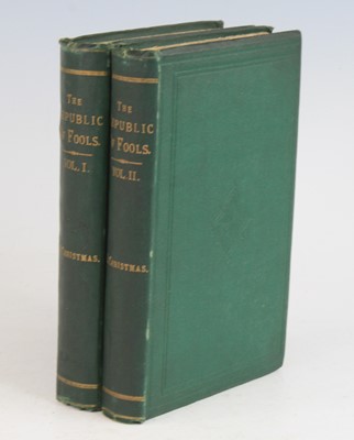 Lot 2027 - Christmas, Henry; The Republic of Fools; being...