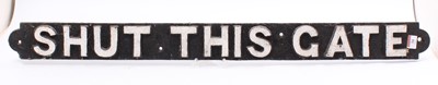 Lot 34 - Cast iron "Shut this Gate" sign repainted in...
