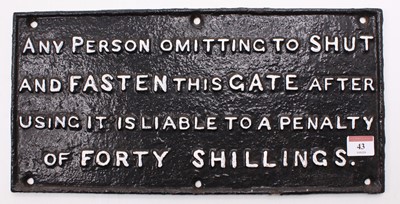 Lot 43 - A cast iron shut the gate sign repaint,...