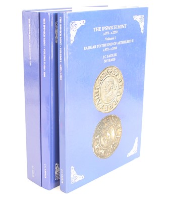 Lot 298 - Sadler, J.C.: The Ipswich Mint, Vols I-III,...